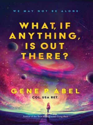 cover image of What, If Anything, Is Out There?